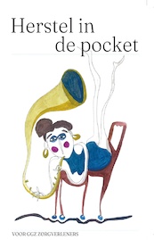 Herstel in de pocket - Remke van Staveren, Tilly van Oosten, Heleen Wadman, Tom van Wel (ISBN 9789024442393)