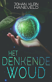Het denkende woud - Johan Klein Haneveld (ISBN 9789493266117)