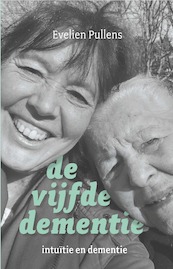 De vijfde dementie - Evelien Pullens (ISBN 9789020218466)