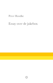 Essay over de jukebox - Peter Handke (ISBN 9789083212753)