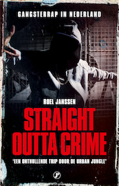 Straight outta crime - Roel Janssen (ISBN 9789089757746)