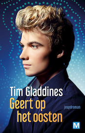 Geert op het oosten - Tim Gladdines (ISBN 9789460686023)