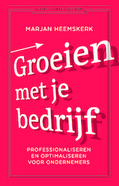 Groeien met je bedrijf - Marjan Heemskerk (ISBN 9789047016519)