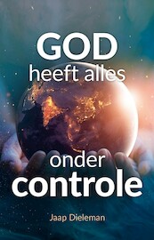 God heeft alles onder controle - Jaap Dieleman (ISBN 9789073982345)