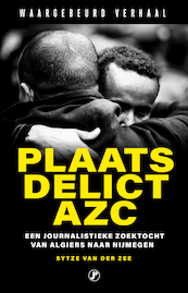 Plaats delict AZC - Sytze van der Zee (ISBN 9789089758248)