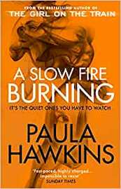 A Slow Fire Burning - Paula Hawkins (ISBN 9781529177084)