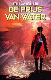 De prijs van water - Kelly van der Laan (ISBN 9789463084543)