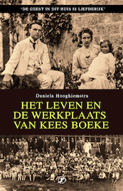 Het leven en De Werkplaats van Kees Boeke - Daniela Hooghiemstra (ISBN 9789089750211)