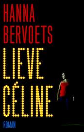 Lieve Céline - Hanna Bervoets (ISBN 9789020410488)