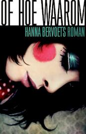 Of hoe waarom - Hanna Bervoets (ISBN 9789020466669)