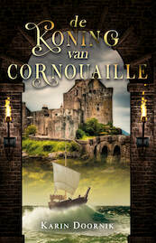 De koning van Cornouaille - Karin Doornik (ISBN 9789464640915)