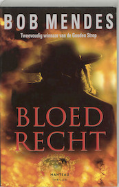 Bloedrecht - Bob Mendes (ISBN 9789022315897)