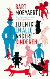 Jij en ik en alle andere kinderen - Bart Moeyaert (ISBN 9789045129495)