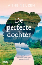De perfecte dochter - Anne Neijzen (ISBN 9789046831410)