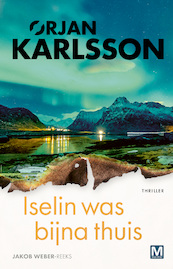 Iselin was bijna thuis - Ørjan Karlsson (ISBN 9789460687044)