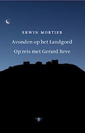 Avonden op het Landgoed - Erwin Mortier (ISBN 9789023425212)