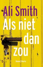 Als niet dan zou - A. Smith, Ali Smith (ISBN 9789045800684)