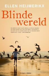 Blinde wereld - Ellen Heijmerikx (ISBN 9789046807965)