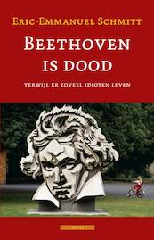 Beethoven is dood - Eric-Emmanuel Schmitt (ISBN 9789045019901)