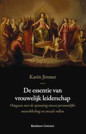 De essentie van vrouwelijk leiderschap - Karin Jironet (ISBN 9789047002789)
