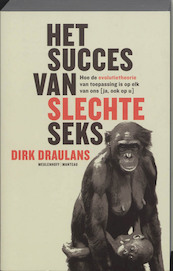Het succes van slechte seks - Dirk Draulans (ISBN 9789085421603)