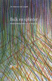 Balk en splinter - Marcus van Loopik (ISBN 9789080960107)
