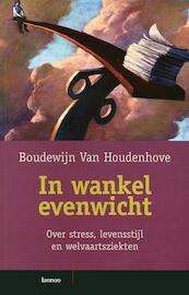 In wankel evenwicht - B. van Houdenhove (ISBN 9789020960204)