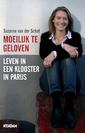 Moeilijk te geloven - Suzanne van der Schot (ISBN 9789046810118)