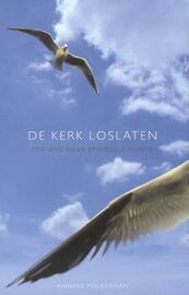 De kerk loslaten - Anneke Polkerman (ISBN 9789025970727)