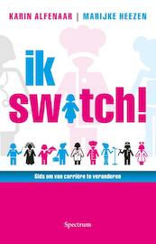 Ik switch! - Karin Alfenaar, Marijke Heezen (ISBN 9789000306701)