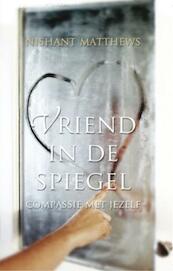 Vriend in de spiegel - Nishant Matthews (ISBN 9789020208023)