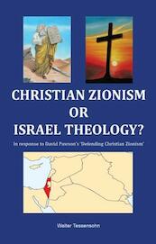 Christian zionism or Israel theology - Walter Tessensohn (ISBN 9789491026454)
