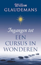 Ingangen tot een cursus in wonderen - Willem Glaudemans (ISBN 9789020210361)