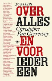 Over alles en voor iedereen - Christophe Van Gerrewey (ISBN 9789085426394)