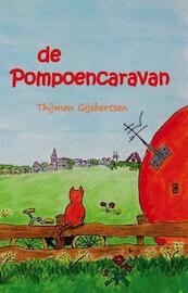 De pompoencaravan - Thijmen Gijsbertsen (ISBN 9789491777257)