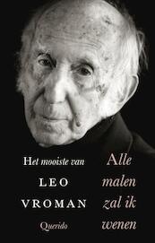 Alle malen zal ik wenen - Leo Vroman (ISBN 9789021459127)