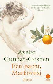 Eén nacht, Markovitsj - Ayelet Gundar-Goshen (ISBN 9789048821822)