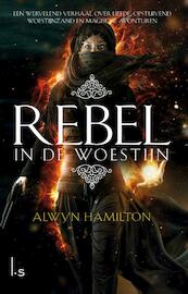 Rebel in de woestijn - Alwyn Hamilton (ISBN 9789024569250)