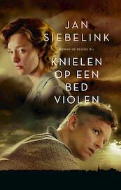 Knielen op een bed violen - Jan Siebelink (ISBN 9789023496502)