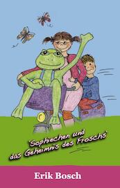 Sophiechen und das Geheimnis des Froschs - Erik Bosch (ISBN 9789079122127)