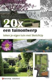 20 x een tuinontwerp - Lizzy Heylen (ISBN 9789462420557)