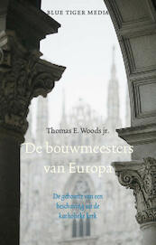 De bouwmeesters van Europa - Thomas E. Woods (ISBN 9789492161352)