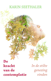 De kracht van de contemplatie - Karin Seethaler (ISBN 9789089721396)