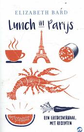Lunch in Parijs - Elizabeth Bard (ISBN 9789492086464)