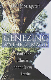 Genezing: mythe of magie - D.M. Epstein (ISBN 9789020200959)