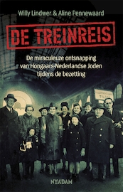 De treinreis - Willy Lindwer, Aline Pennewaard (ISBN 9789046823255)