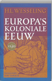Europa's koloniale eeuw - H.L. Wesseling (ISBN 9789035124202)