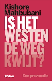 Is het Westen de weg kwijt? - Kishore Mahbubani (ISBN 9789046824207)