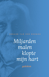 Miljarden malen klopte mijn hart. - Gerard van den Boomen (ISBN 9789492183651)