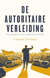 De autoritaire verleiding - Casper Thomas (ISBN 9789045037363)